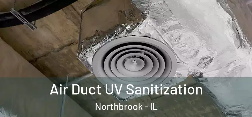  Air Duct UV Sanitization Northbrook - IL