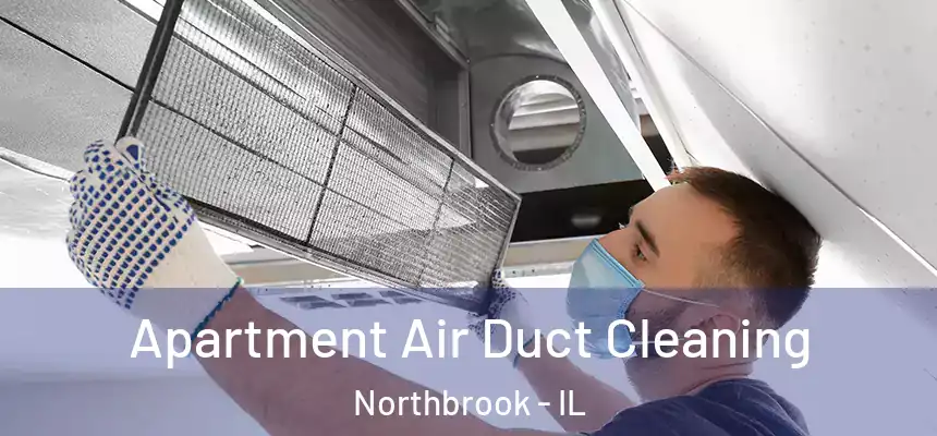 Apartment Air Duct Cleaning Northbrook - IL