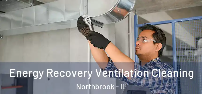  Energy Recovery Ventilation Cleaning Northbrook - IL