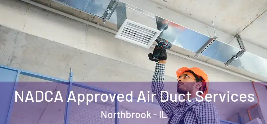  NADCA Approved Air Duct Services Northbrook - IL
