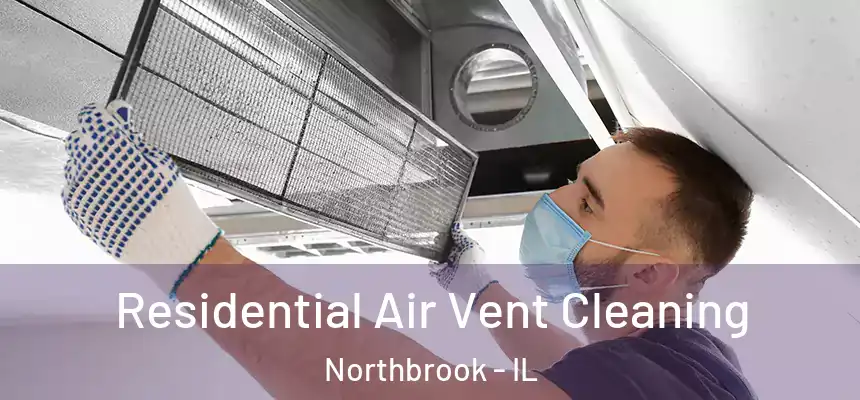  Residential Air Vent Cleaning Northbrook - IL