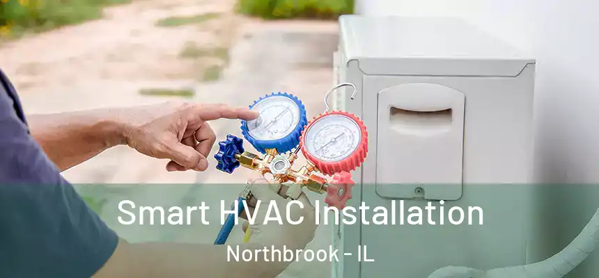 Smart HVAC Installation Northbrook - IL